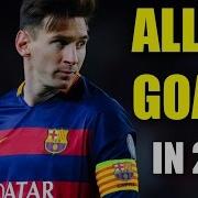 جميع اهداف ليونيل ميسي 2015 52 Lionel Messi All Golas In 2015