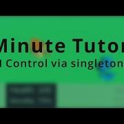 Singleton Unity Minute Tutorial