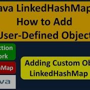 How To Add User Defined Object To The LinkedHashMap Java Collection Framework