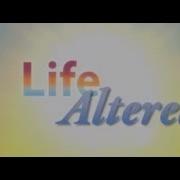 Life Altered Documentary