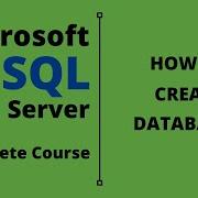 SQL Server Complete Course SQL Server Tutorial Create Database In Microsoft SQL Sever Part 1