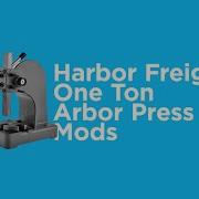 Harbor Freight 1 Ton Arbor Press Modifications