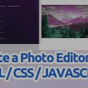 Create A Photo Editor Using HTML CSS And JAVASCRIPT HTML CSS JAVASCRIPT PHOTO EDITOR