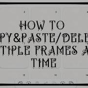 How To Copy Paste Delete Multiple Frames At A Time In FlipaClip
