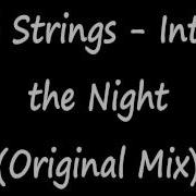 4 Strings Into The Night Original Mix