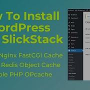 How To Install WordPress With SlickStack Enable Nginx FastCGI Cache Method 2 LEMP