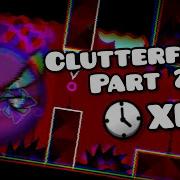 Clutterfunk Part 2 By SilicoVolcano Geometry Dash