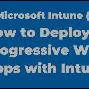 20 Как развернуть прогрессивное веб приложение с помощью Intune Microsoft Edge
