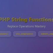 PHP String Replacement Str Replace Str Ireplace Substr Replace Tutorial