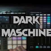 Dark Techno 2020 Native Instruments Maschine MK3