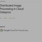 Qwiklabs Distributed Image Processing In Cloud Dataproc GSP010