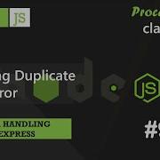97 Обработка ошибок дублирования ключей Обработка ошибок в Express Полный курс по NODE JS