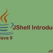 JShell Basics 01 Introduction JavaTutorials JavaE Planet Java Java9
