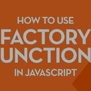 Factory Functions In JavaScript