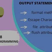 Output Statement In Python Escape Characters File Flush Python Programming Lecture 28