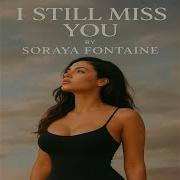 I STILL MISS YOU