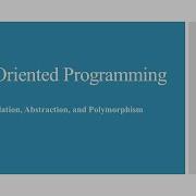 Object Oriented Programming Encapsulation Abstraction And Polymorphism Devsena Mishra