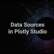 Overview Of Data Sources In Plotly Studio