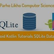 Android Kotlin Tutorials SQLite Database Part 1