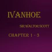 Ivanhoe Summary Chapter 1 3