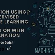 Prediction Using Supervised Machine Learning Hands On With Source Code Explanation