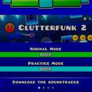 2 2 CLUTTERFUNK 2 By MasterTheCube5 Geometry Dash Nukebound