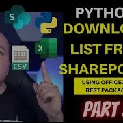 Python Download List From SharePoint Using Office365 Rest Package Part 3