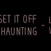 Set It Off The Haunting Lyrics