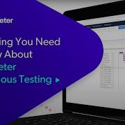 Everything You Need To Know About BlazeMeter Continuous Testing