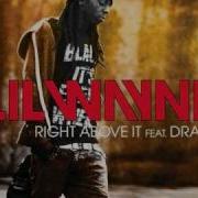 Lil Wayne Ft Drake Right Above It Instrumental With Hook