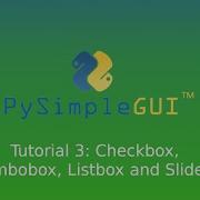 PySimpleGUI Tutorial 3 Checkbox Combobox Listbox And Sliders