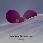 Deadmau5 Snowcone 1 Hour Version
