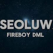 Fireboy DML Iseoluwa Lyrics