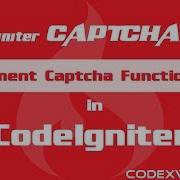 How To Implement Captcha In CodeIgniter Using Captcha Helper