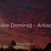 Melike Demirağ Arkadaş Sözleri Lyrics