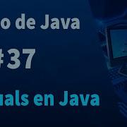 Curso De Java 37 Equals En Java