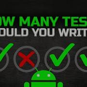 How Many Tests Should You Write For Your Android App