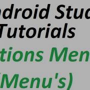 Android Studio Tutorials 32 Options Menu In Android Menu S