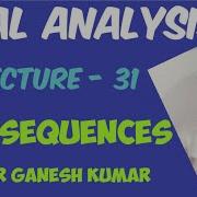 Lecture 31 Subsequence Definition