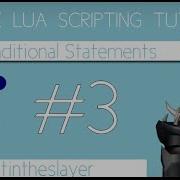 ROBLOX Lua Scripting Tutorial 3 Conditional Statements