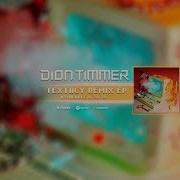Dion Timmer Textacy Remixes EP Official Promo Video