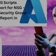PowerShell Scripts For Creating HTML Report For NSG Network Security Group And Send Report In Emai