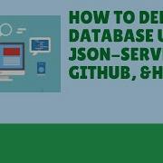 How To Deploy DataBase Using JSON SERVER GitHub And Heroku
