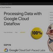 Processing Data With Google Cloud Dataflow GSP198 Solution
