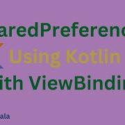 SharedPreferences Using Kotlin With ViewBinding