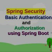 How To Add Spring Security Basic Authentication And Authorization On Spring Boot Step By Step