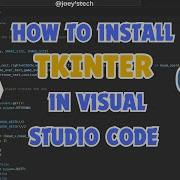 Как установить Tkinter в Visual Studio Code Запуск Tkinter в VSCode Tkinter Python