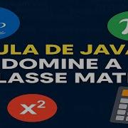 Aula De Java Domine A Classe Math