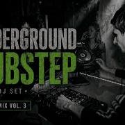 Underground Dubstep Mix Heavy Drops Dark Bass Live DJ Set Vol 3