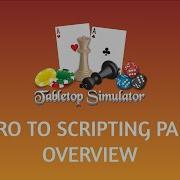Intro To Scripting In Tabletop Simulator Part 1 Overview